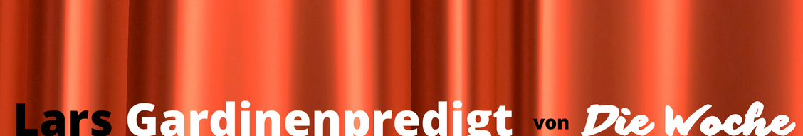 Gardinen Predigt (1)